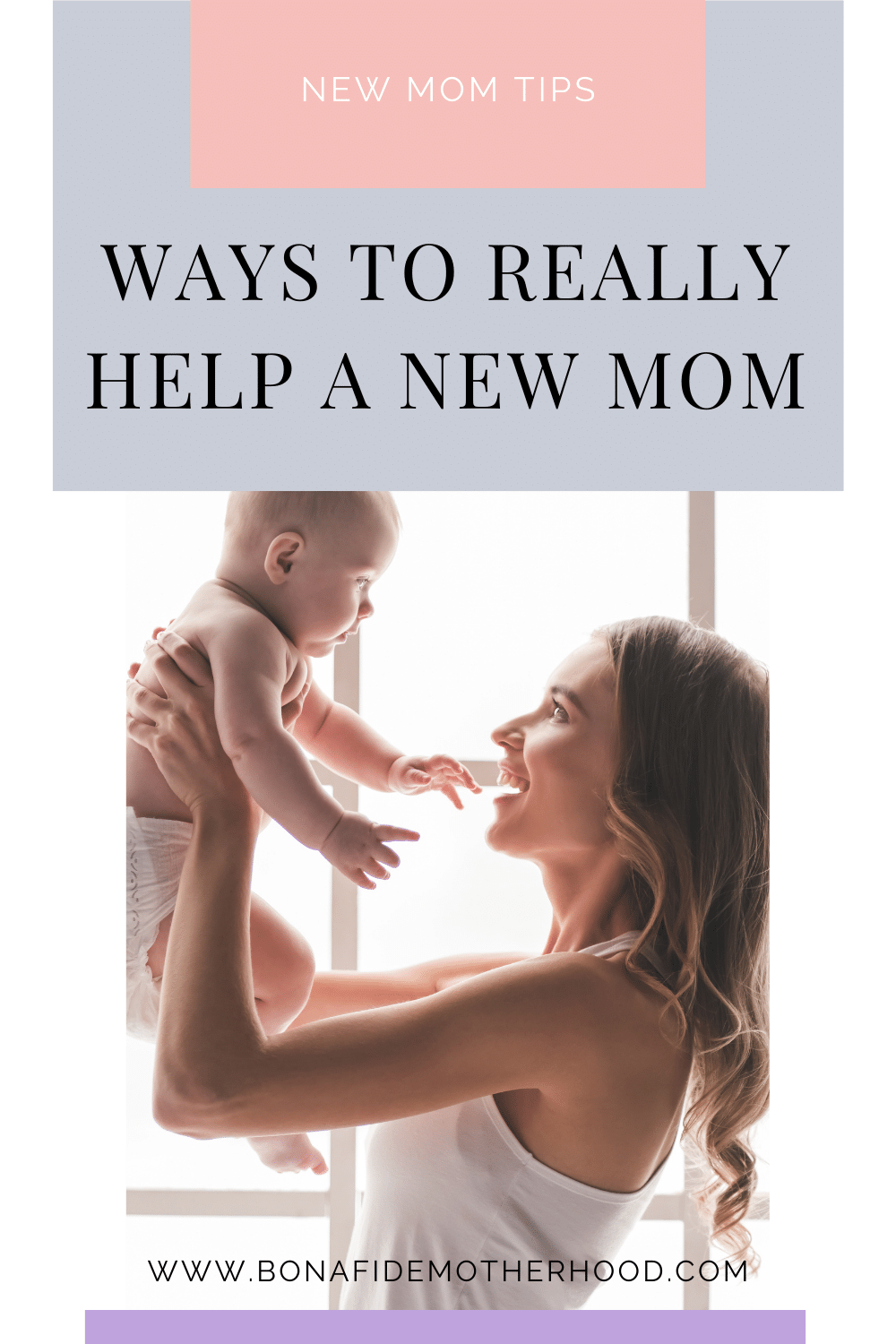 15 Ways to Help a New Mom Bonafide Motherhood