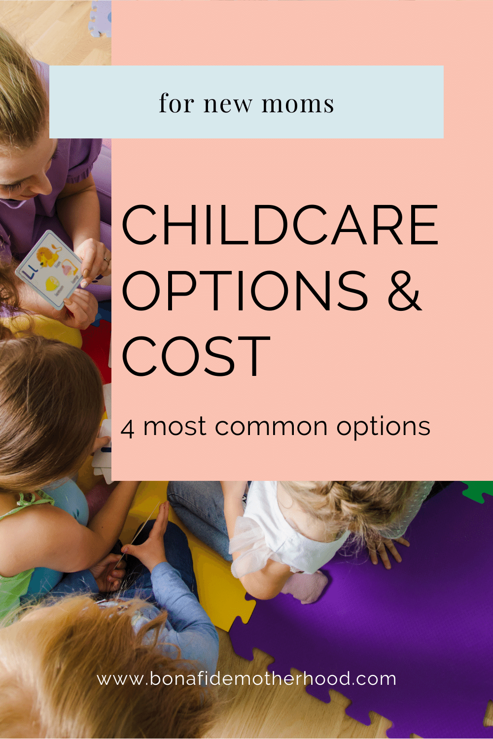 Guide to Childcare Options and Costs Bonafide Motherhood blog for pregnancy and new motherhood